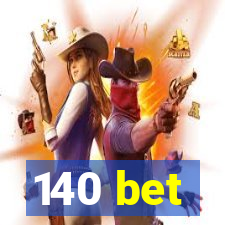 140 bet